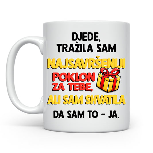Djede trazila sam