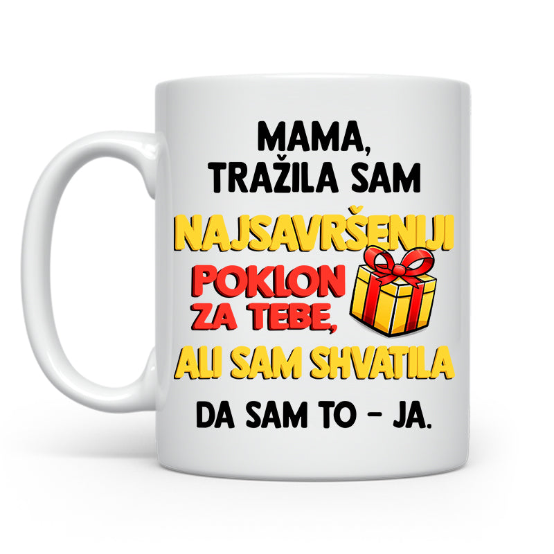 Mama trazila sam